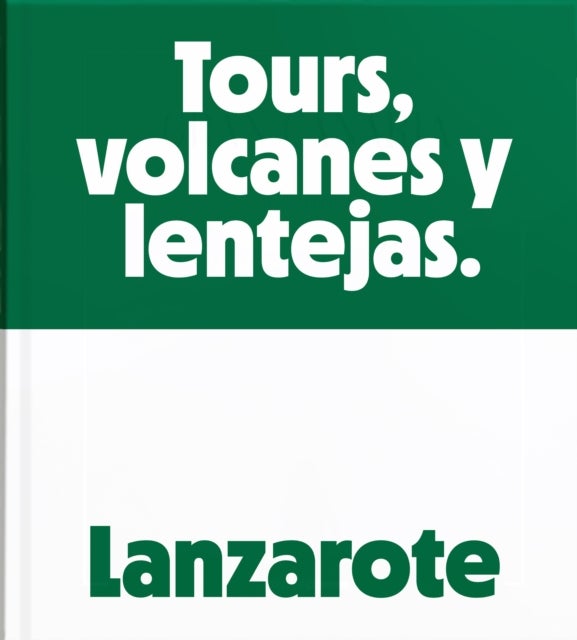 Lanzarote - Tours, Volcanoes and Lentils