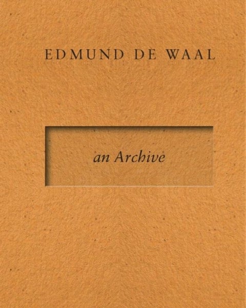 Edmund de Waal - an Archive