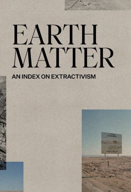 Earth Matter - An Index on Extractivism