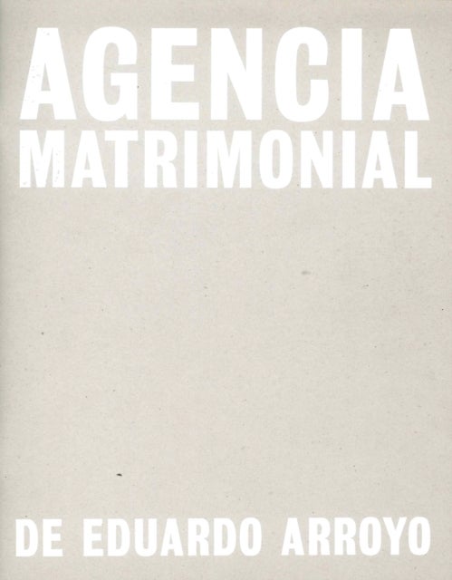 Eduardo Arroyo: Agencia Matrimonial - Artist's Sketchbook