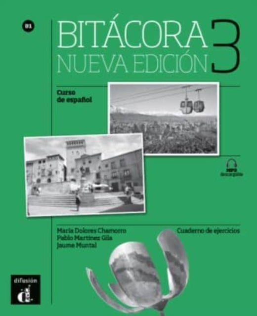 Bitacora 3 - Nueva edicion: Cuaderno de ejercicios + MP3 descargable (B1) - Cuaderno de ejercicios + MP3 descargable (B1)