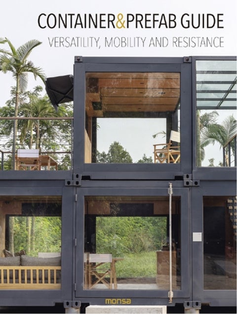 Container & Prefab Guide - Versatility, Mobility and Resistance