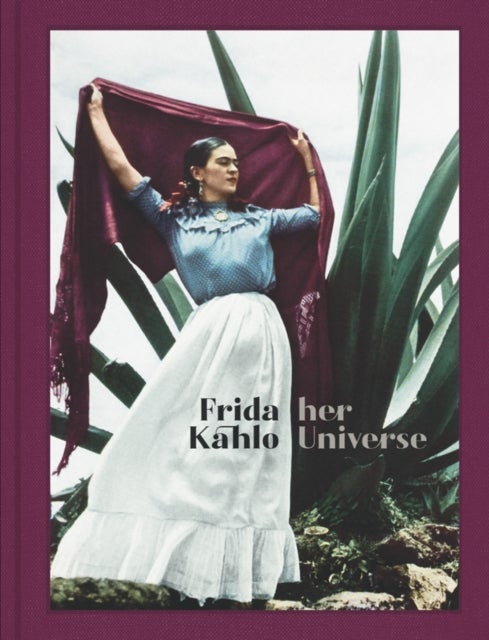 Frida Kahlo: Her Universe - Her Universe