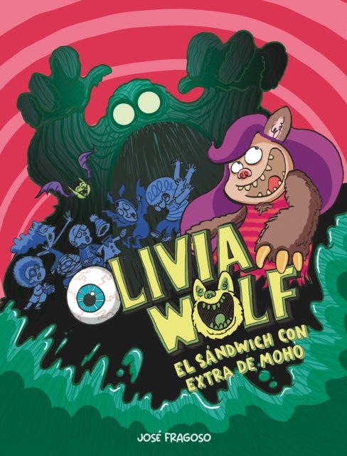 Olivia Wolf. El sndwich con extra de moho