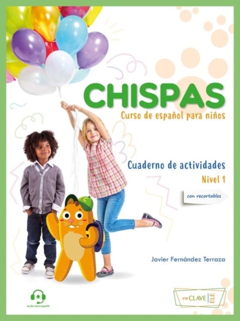 Chispas - Level A1-A2 - Cuaderno de actividades - Exercises Book