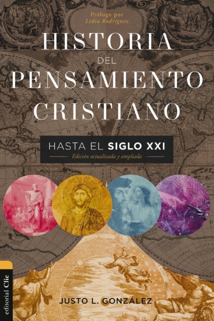 Historia del pensamiento cristiano hasta el siglo XXI - Edicion actualizada y ampliada