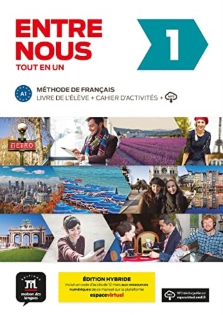 Entre Nous 1 - EDITION HYBRIDE - Livre de l'eleve + Cahier d'activites A1