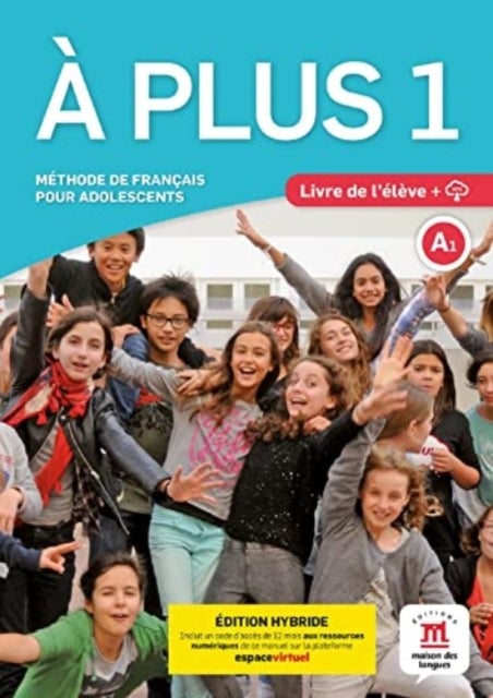 A plus 1 – Edition hybride – Livre de l’eleve