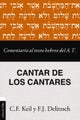 Comentario Al Texto Hebreo del Antiguo Testamento - Cantar de Los Cantares