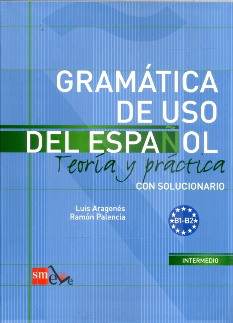 Gramatica de uso del Espanol - Teoria y practica - B1-B2