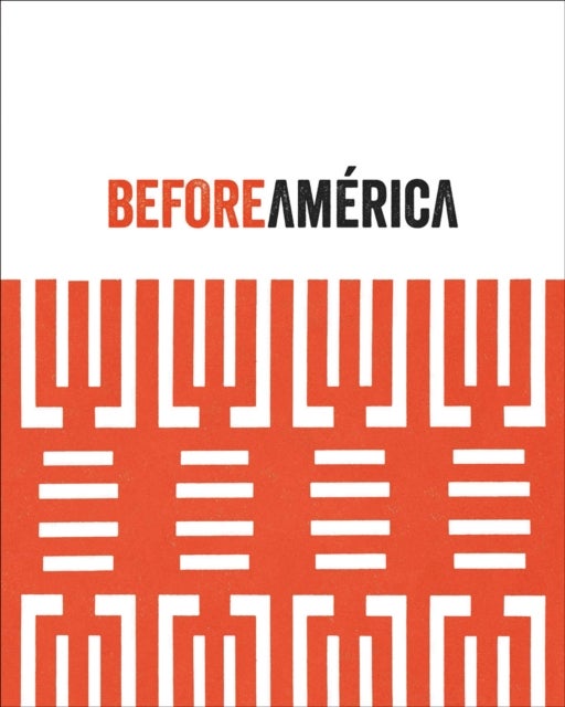 Before America - Original Sources in Modern Culture