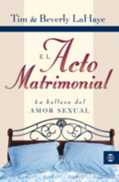 El Acto Matrimonial - La Belleza del Amor Sexual