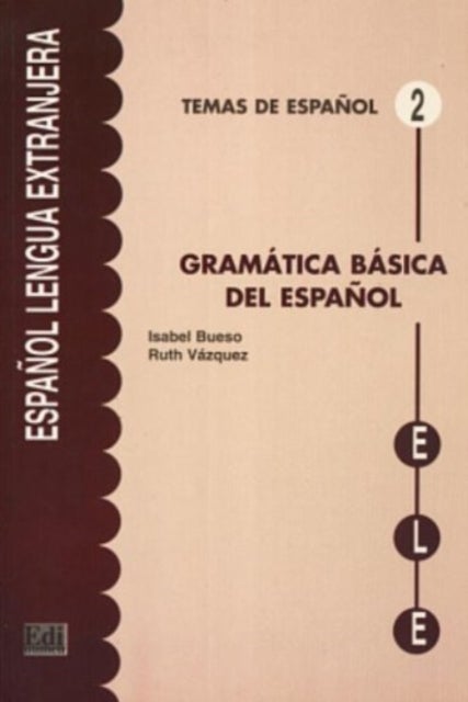 Temas de espanol - Gramatica basica del espanol