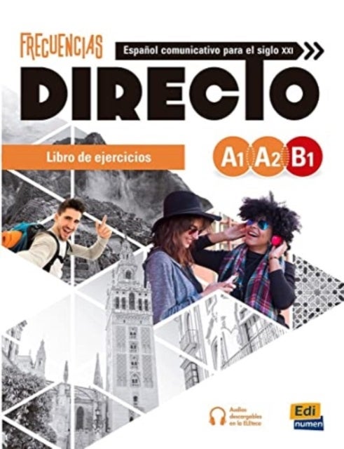 Frecuencias Directo A1 A2 B1 Libro de Ejercicios - Frecuencias Directo Exercises Book Levels A1-B1