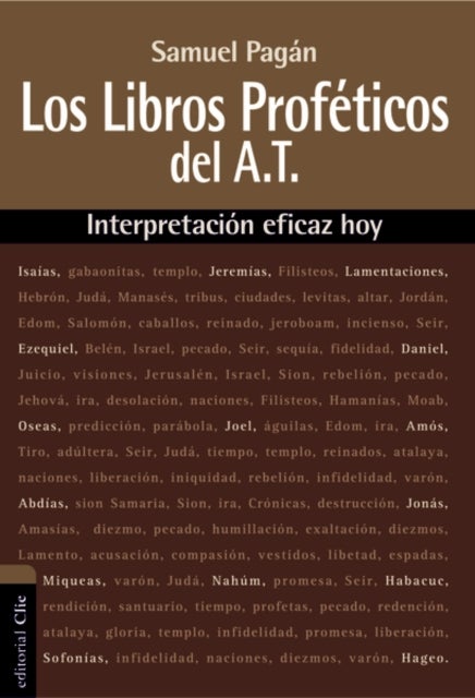 La Los Libros Prof��ticos del Antiguo Testamento - Interpretaci��n Eficaz Hoy