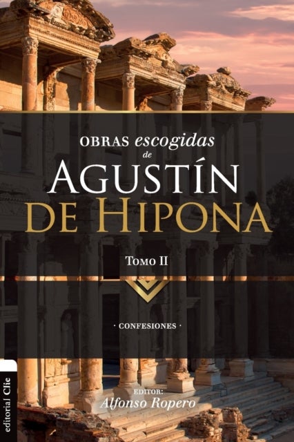 El Obras escogidas de August��n de Hipona, Tomo 2 - Confesiones
