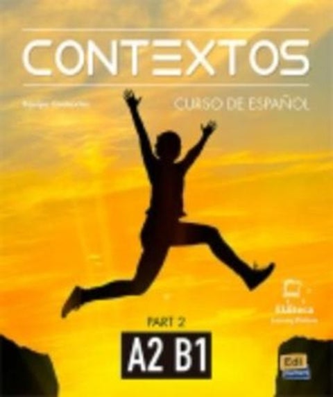 Contextos A2-B1 : Student Book with Instructions in English and Free Access to Eleteca - Curso de Espanol Para Jovenes y Adultos