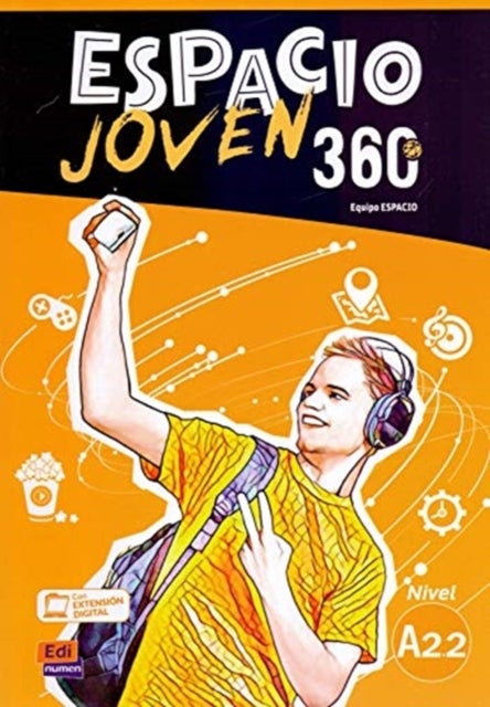Espacio Joven 360 A2.2 : Student Book - Libro del Alumno con codigo de accesso al ELETeca