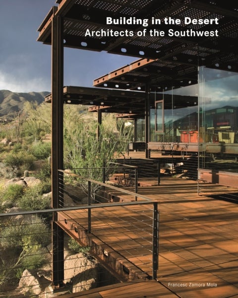 Building in the Desert - Architects of the Southwest