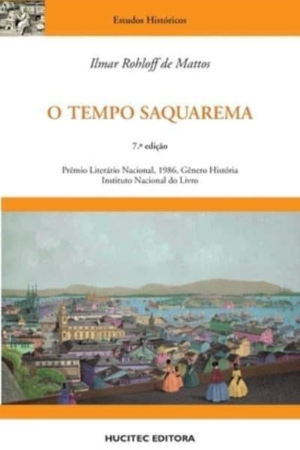 O tempo Saquarema - a formacao do Estado Imperial