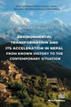 Environmental Transformation and its Acceleration in Nepal From Known History to the Contemporary Situation