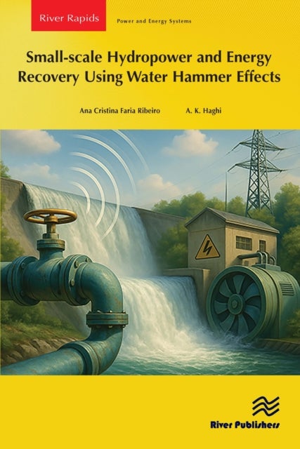 Small-scale Hydropower and Energy Recovery Using Water Hammer Effect