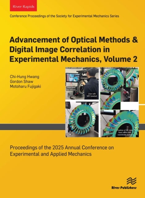 Advancement of Optical Methods & Digital Image Correlation in Experimental Mechanics, Volume 2 - Proceedings of the 2025 Annual Conference on Experimental and Applied Mechanics