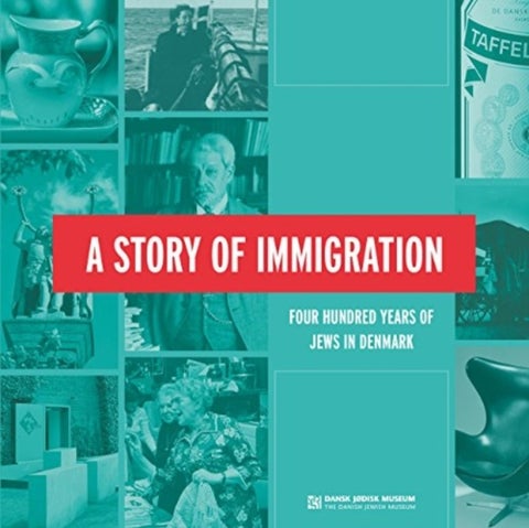 A Story of Immigration - Four Hundred Years of Jews in Denmark
