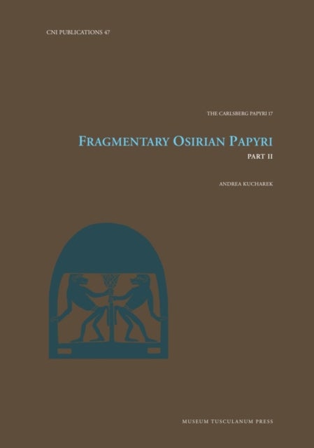 Fragmentary Osirian Papyri - Part II