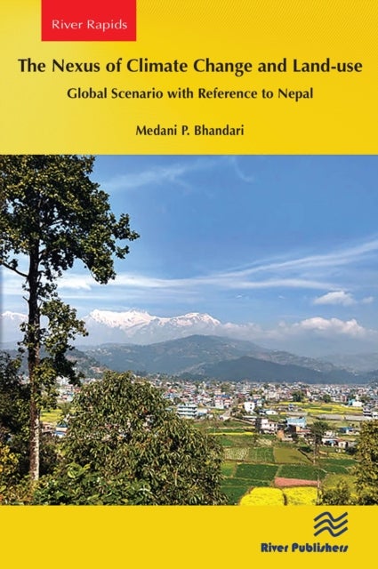 The Nexus of Climate Change and Land-use ¿ Global Scenario with Reference to Nepal
