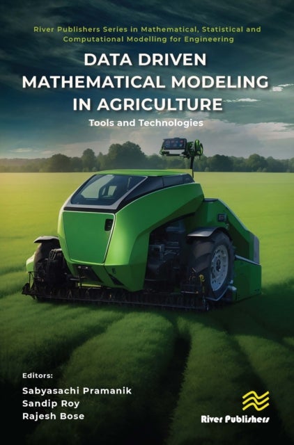 Data Driven Mathematical Modeling in Agriculture - Tools and Technologies