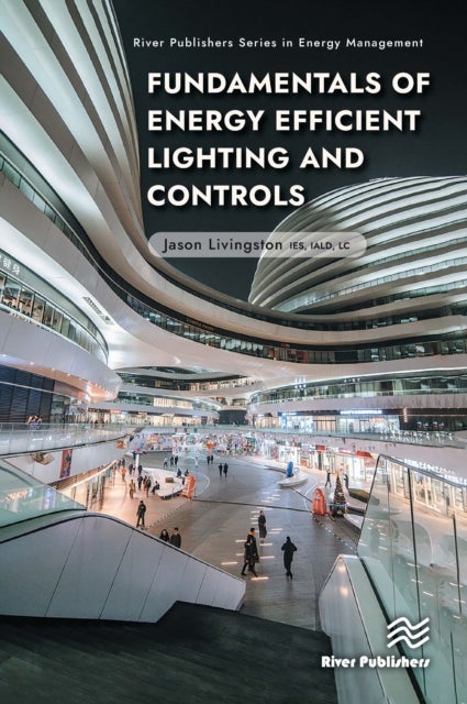 Fundamentals of Energy Efficient Lighting and Controls