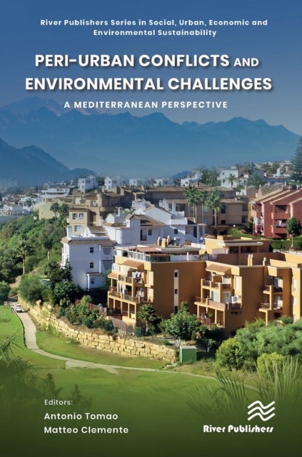 Peri-urban Conflicts and Environmental Challenges - A Mediterranean Perspective
