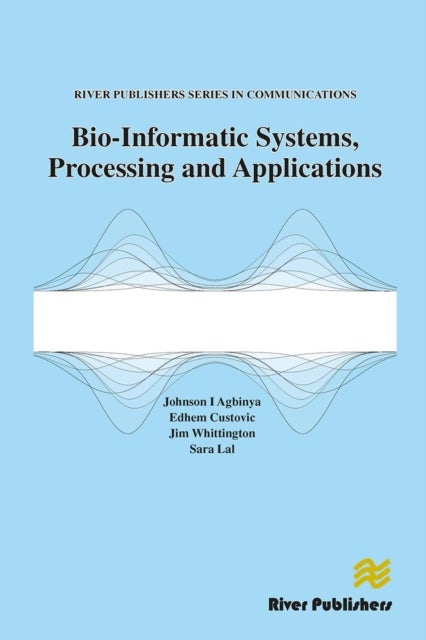 Bio-Informatic Systems, Processing and Applications