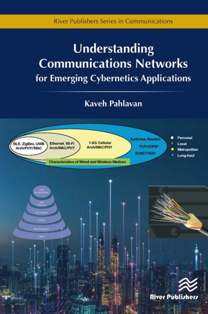 Understanding Communications Networks – for Emerging Cybernetics Applications