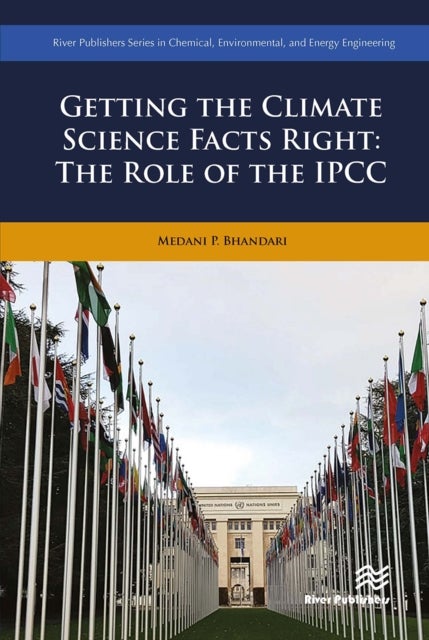 Getting the Climate Science Facts Right - The Role of the IPCC