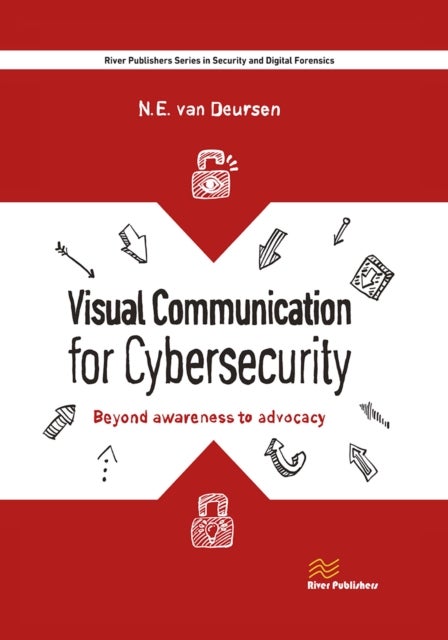 Visual Communication for Cybersecurity - Beyond Awareness to Advocacy