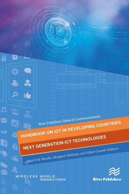 Handbook on ICT in Developing Countries - Next Generation ICT Technologies