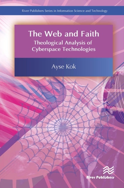 The Web and Faith - Theological Analysis of Cyberspace Technologies