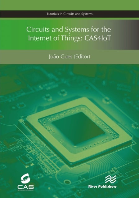 Circuits and Systems for the Internet of Things - CAS4IoT