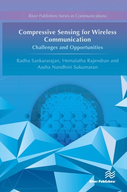 Compressive Sensing for Wireless Communication - Challenges and Opportunities