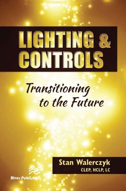 Lighting & Controls - Transitioning to the Future