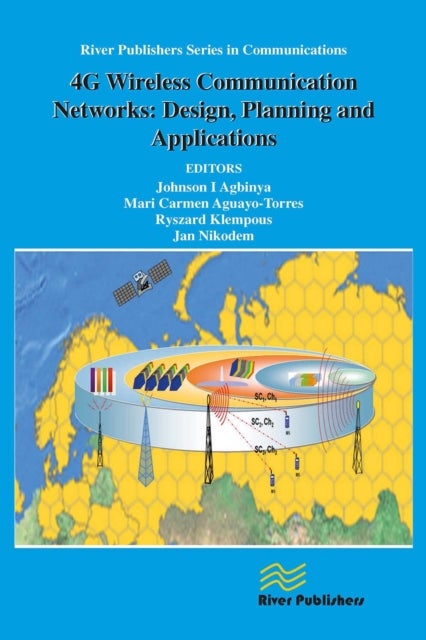 4G Wireless Communication Networks - Design Planning and Applications