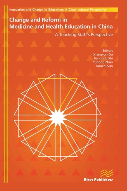 Change and Reform in Medicine and Health Education in China - A Teaching Staffs Perspective