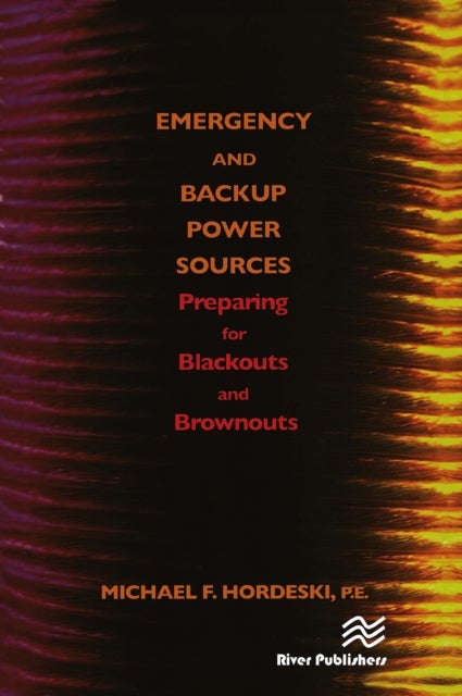 Emergency and Backup Power Sources - Preparing for Blackouts and Brownouts