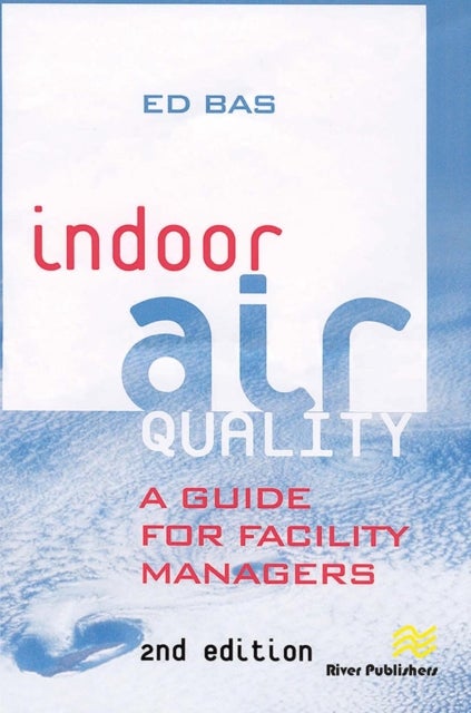 Indoor Air Quality - A Guide for Facility Managers