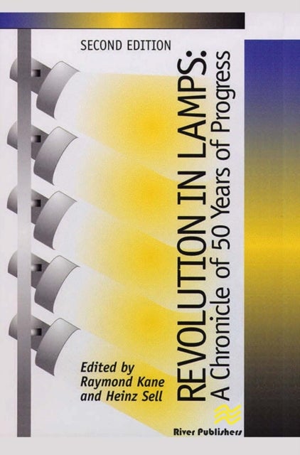 Revolution in Lamps - A Chronicle of 50 Years of Progress, Second Edition