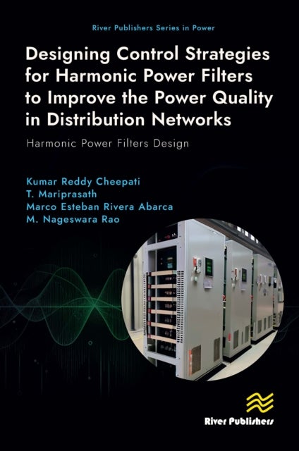 Designing Control Strategies for Harmonic Power Filters to Improve the Power Quality in Distribution Networks - Harmonic Power Filters Design