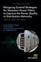 Designing Control Strategies for Harmonic Power Filters to Improve the Power Quality in Distribution Networks