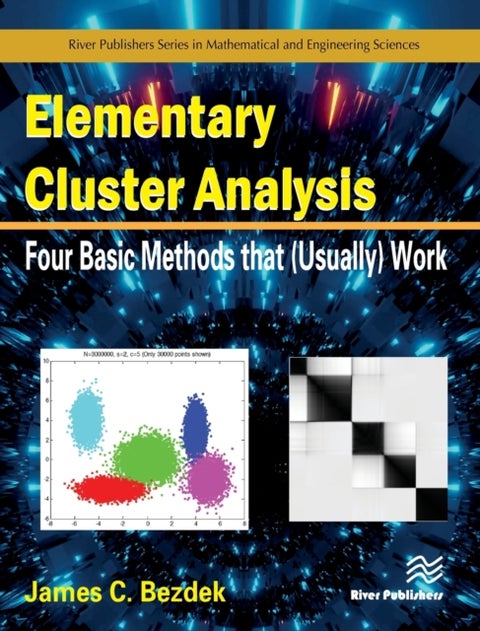 Elementary Cluster Analysis - Four Basic Methods that (Usually) Work